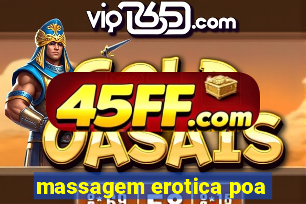 massagem erotica poa
